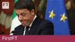 Renzi to resign, Austria rejects far-right | FirstFT