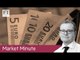 Currencies and European shares | Market Minute
