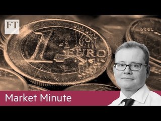 Euro and French equities jump | Market Minute