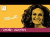 Diane von Furstenberg: 'I founded my business because I wanted to find myself'