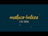 Maluco Beleza LIVESHOW - Dr. Manuel Pinto Coelho