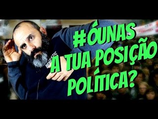 RUI UNAS - A MINHA POSIÇÃO POLÍTICA -  #4
