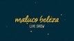 Maluco Beleza LIVESHOW - João Vieira