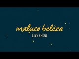 Maluco Beleza LIVESHOW - Diogo Henriques