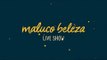 Maluco Beleza LIVESHOW - Frederico Pombares
