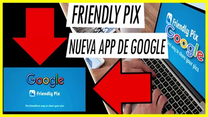 Google Lanzó la nueva app parecida a instagram Friendly Pix Google’s instagram