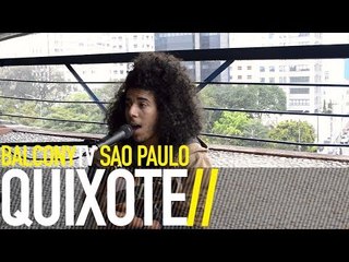 QUIXOTE - NÃO ERA NADA (BalconyTV)