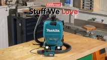 Stuff We Love: Makita 18-Volt Brushless Cordless  1/2 Gal. Backpack Extractor/Vacuum