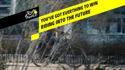 You've got everything to win ! - Riding into the future