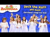 Deck the Halls and More | Christmas Songs for Kids | Zouzounia feat. Anna Rose & Amanda