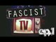 Fascist Tv - OUTTAKES ''Fascist TV'' coming soon..
