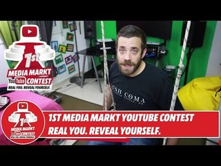 1st Media Markt YouTube Contest: Real You. Reveal Yourself.