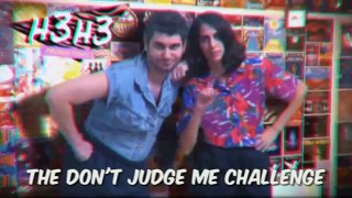 DONT JUDGE ME CHALLENGE IS STUPID -- h3h3 reion video