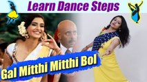 Dance Steps on Gal Mitthi Mitthi Bol | गल मिट्ठी मिट्ठी बोल पर सीखें डांस स्टेप्स | Boldsky