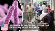 Bakteri ‘mimpi buruk’ menyebar melalui rumah sakit Amerika - TomoNews