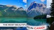 Most Beautiful Places in Canada - Best Places to visit in Canada