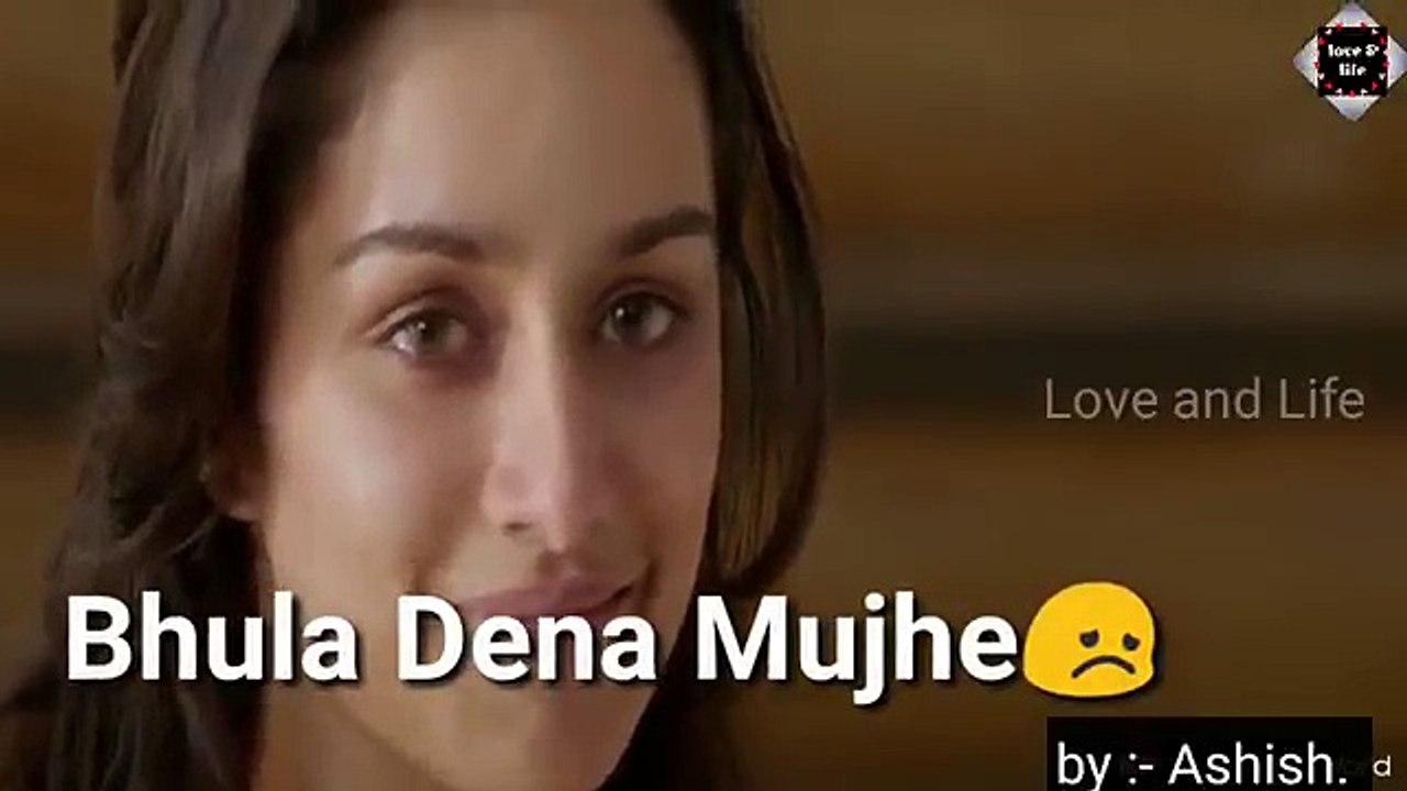 Bhula_Dena_Mujhe___Aashiqui_2___Arijit_Singh_heart_touching_song_whatsapp_video