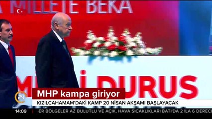 MHP kampa giriyor