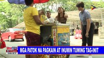 UlatBayan | FEATURE: Mga patok na pagkain at inumin tuwing tag-init