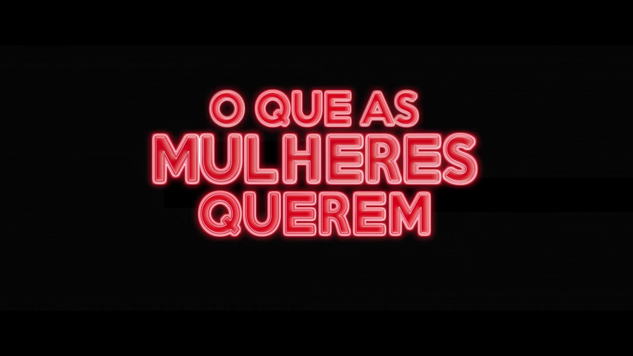 O QUE AS MULHERES QUEREM   Trailer Legendado