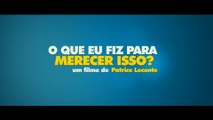 O QUE EU FIZ PARA MERECER ISSO   Trailer Legendado