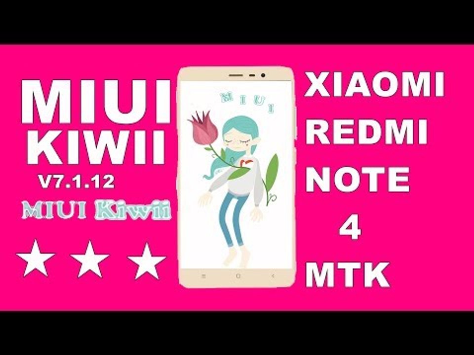 MIUI KIWII - XIAOMI REDMI NOTE 4 MTK