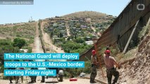 National Guard Troops Headed For U.S.-Mexican Border