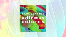 Karl Jenkins - Adiemus Colores (Album Trailer)