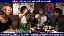 MV mới bị chê lạm dụng Autotune, WINNER thực hiện hẳn video vừa nhậu vừa hát khiến anti-fan xin hàng