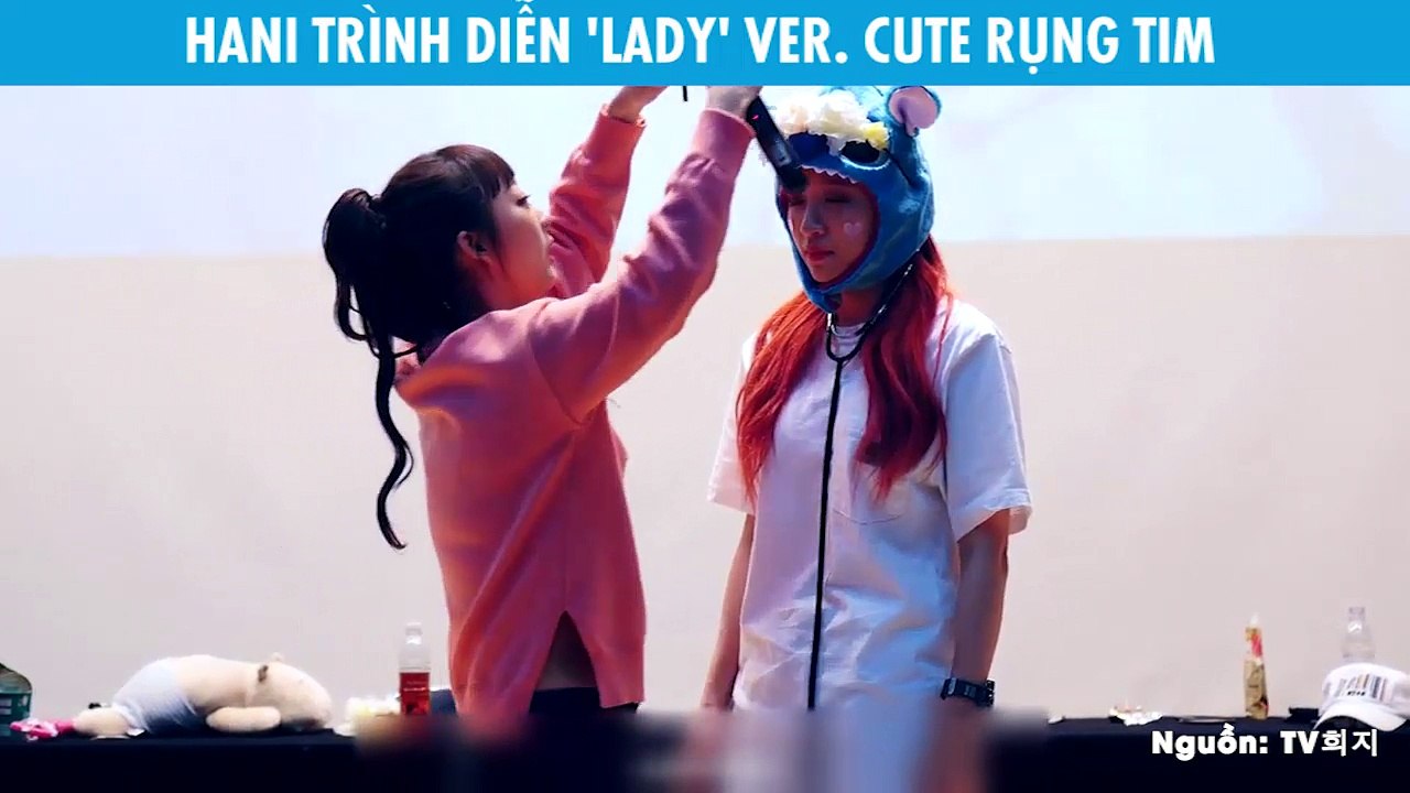 Hani lại gây sốt với fancam nhảy "Lady" Ver Cute đáng yêu hết nấc khiến Leggo chỉ muốn rụng tim