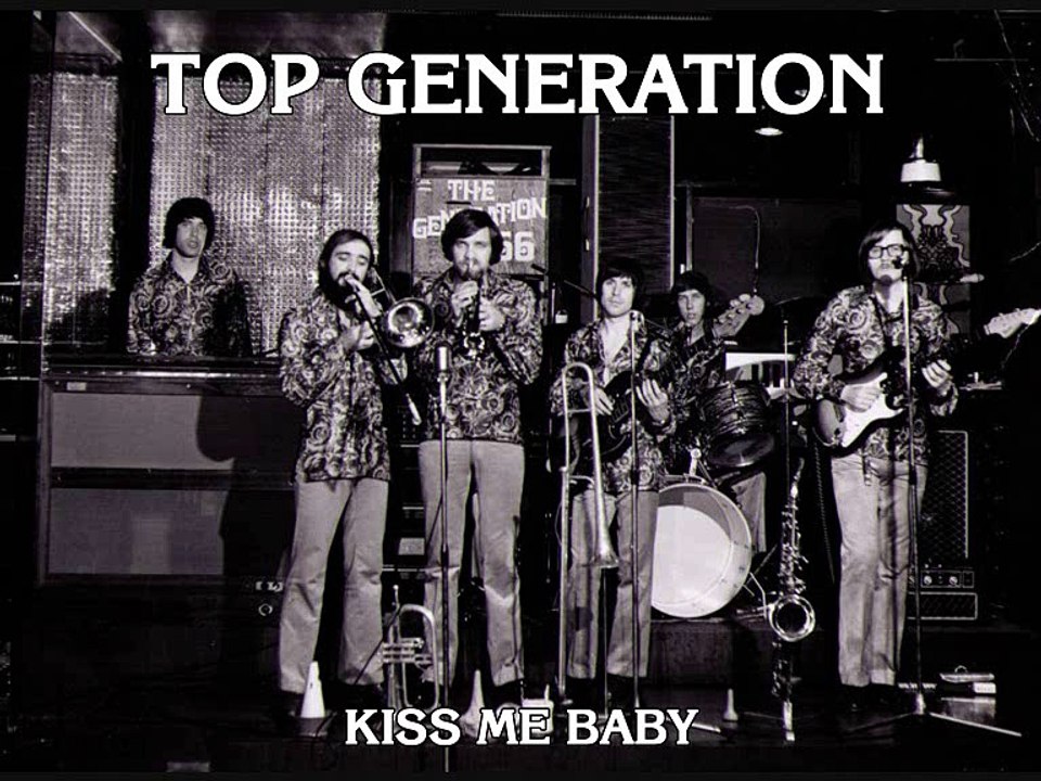 TOP GENERATION - Kiss Me Baby (1972)