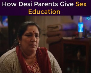 How Desi Parents Give Sex Education