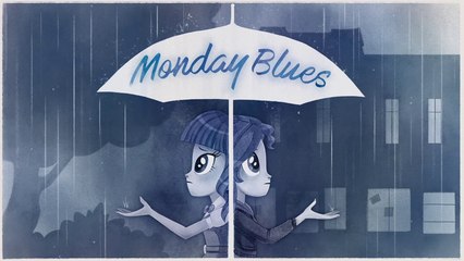 Monday Blues - EQG - Summertime (中文字幕; Chinese Subtitled)