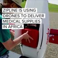 Zipline's drones are delivering medical supplies