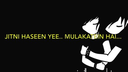 Jitni haseen ye mulakatein hai  WhatsApp Status Songs  Love  Lyrical