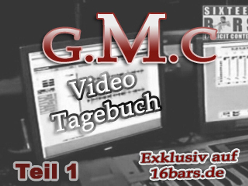 G.m.c video-tagebuch pt.1 (16bars.de)