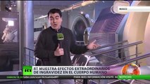 RT muestra efectos extraordinarios de la ingravidez en el cuerpo humano