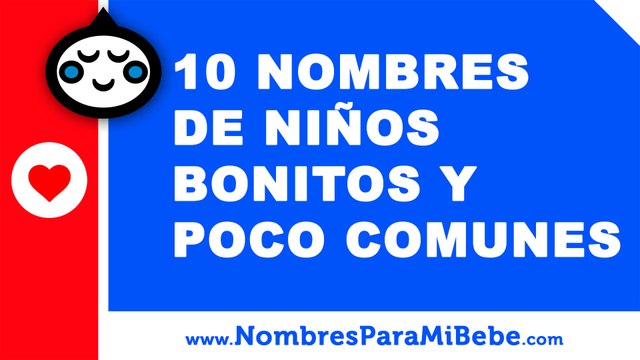 10 nombres de niños bonitos y poco comunes - los mejores nombres de bebé - nombresparamibebe.com