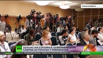 México: Denuncian espionaje gubernamental contra activistas y periodistas