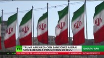 Ultimátum a Irán: Trump amenaza con 