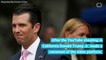 Donald Trump Jr's Suggests YouTube Is Biased Against Conservatives
