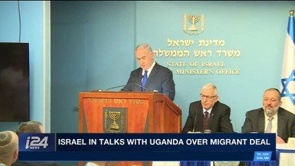 i24NEWS DESK | Israel in talks with Uganda over migrant deal | Monday, April 9th 2018