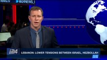 i24NEWS DESK | Lebanon: lower tensions between Israel, Hezbollah | Monday, April 9th 2018