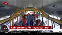 Kahraman şoför hayat kurtardı
