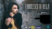 Francesco Di Bella - Live - Milano 5 Aprile 018