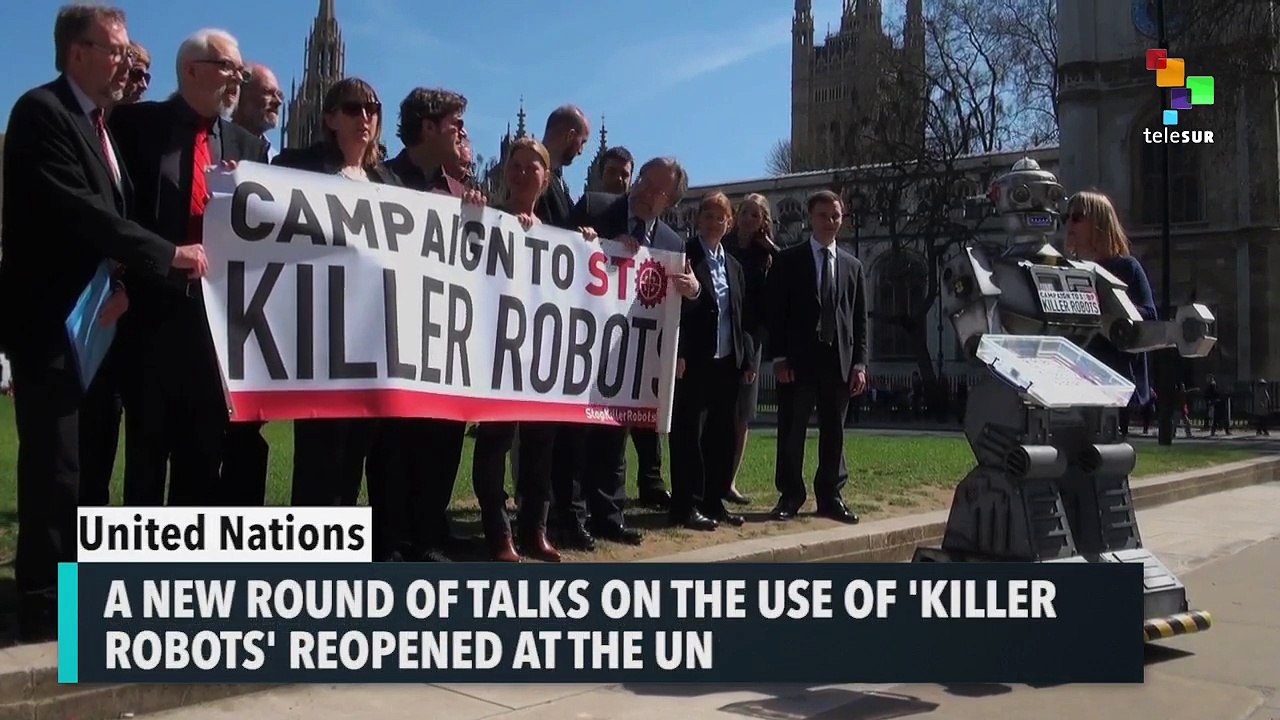 Stop 'killer robots’. UN reopens talks on defining