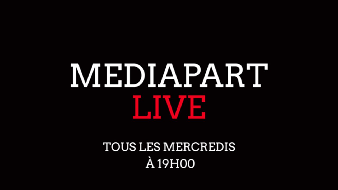 Mercredi dans Mediapart Live: la société mobilisée contre le pouvoir