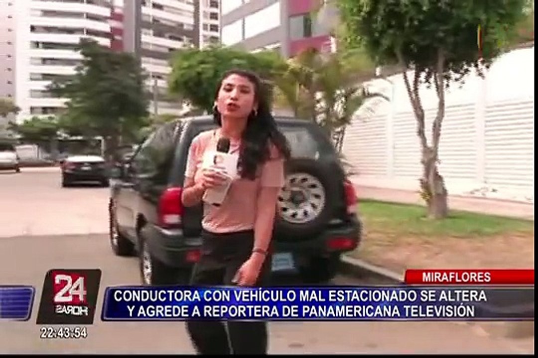 Miraflores: conductora de vehículo mal estacionado agrede a reportera de Panamericana Televisión