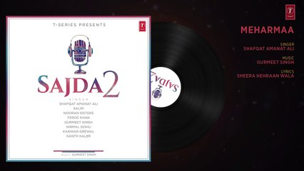 Meharmaa (audio Song) Sajda 2 Shafqat Amanat Ali  Gurmeet Singh