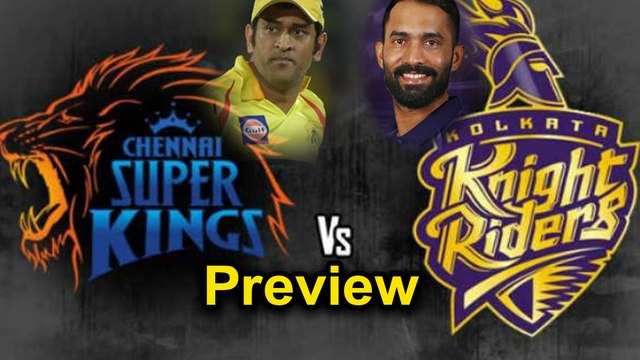 IPL 2018: Chennai Super Kings vs Kolkata Knight Riders Preview